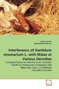 Produktbild: Hussain, Z: Interference of Xanthium strumarium L. with Maiz