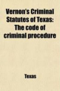 Produktbild: Vernon's Criminal Statutes of Texas: The Code of Criminal Procedure