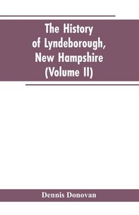Produktbild: The History of Lyndeborough, New Hampshire (Volume II)