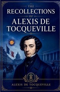 Produktbild: The Recollections of Alexis be Tocqueville