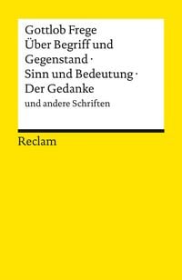 Produktbild: &Uuml;ber Begriff und Gegenstand &middot; Sinn und Bedeutung &middot; Der Gedanke und andere Schriften