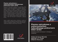 Produktbild: Plazma natryskowa z wykorzystaniem hybrydowego prekursora SiO2+ZrO2