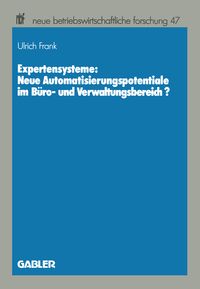 Produktbild: Expertensysteme: Neue Automatisierungspotentiale im B&uuml;ro- und Verwaltungsbereich?