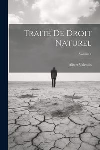 Produktbild: Trait&eacute; de droit naturel; Volume 1