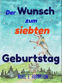 Produktbild: Der Wunsch zum siebten Geburtstag
