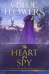 Produktbild: The Heart of a Spy (The Hearts of Adventure Sweet Romance, #5)
