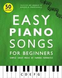 Produktbild: Easy Piano Songs for Beginners: Simple Sheet Music of Famous Favorites