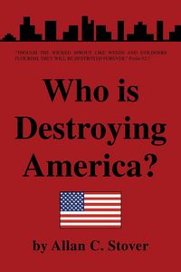 Produktbild: Who Is Destroying America?