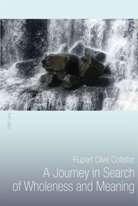 Produktbild: A Journey in Search of Wholeness and Meaning