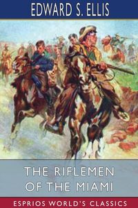 Produktbild: The Riflemen of the Miami (Esprios Classics)