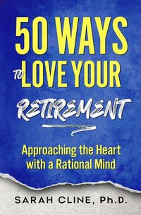 Produktbild: 50 Ways to Love Your Retirement
