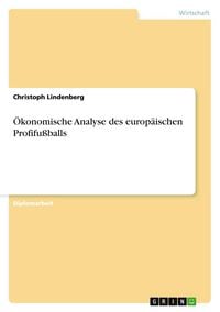 Produktbild: &Ouml;konomische Analyse des europ&auml;ischen Profifu&szlig;balls