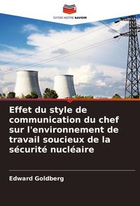 Produktbild: Effet du style de communication du chef sur l'environnement de travail soucieux de la s&eacute;curit&eacute; nucl&eacute;aire