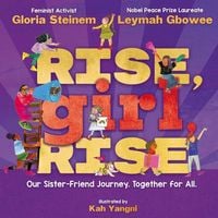 Produktbild: Rise, Girl, Rise: Our Sister-Friend Journey. Together for All.