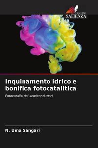 Produktbild: Inquinamento idrico e bonifica fotocatalitica