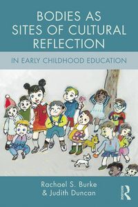 Produktbild: Bodies as Sites of Cultural Reflection in Early Childhood Education