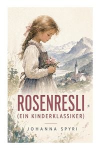 Produktbild: Rosenresli (Ein Kinderklassiker)