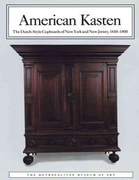 Produktbild: American Kasten: The Dutch-Style Cupboards of New York and New Jersey, 1650-1800