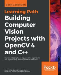 Produktbild: Building Computer Vision Projects with OpenCV 4 and C++