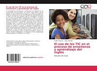 Produktbild: El uso de las TIC en el proceso de ense&ntilde;anza y aprendizaje del ingl&eacute;s