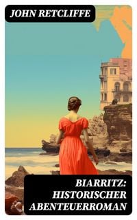 Produktbild: BIARRITZ: Historischer Abenteuerroman