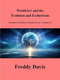 Produktbild: Evolution and Exclusivism (Christian Worldview E-book Series, #11)