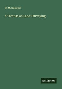 Produktbild: A Treatise on Land-Surveying