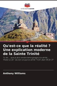 Bild vom Artikel Qu'est-ce que la réalité ? Une explication moderne de la Sainte Trinité vom Autor Anthony Williams