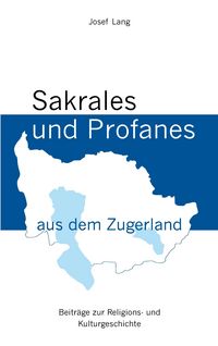 Produktbild: Sakrales und Profanes aus dem Zugerland