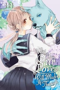 Produktbild: With You, Our Love Will Make It Through, Vol. 2