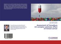 Produktbild: Assessment of Vanadium (V) complex cytotoxic effect on breast cancer