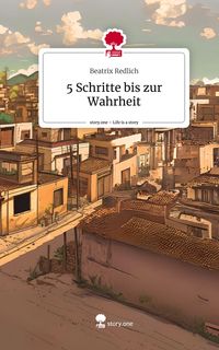 Produktbild: 5 Schritte bis zur Wahrheit. Life is a Story - story.one
