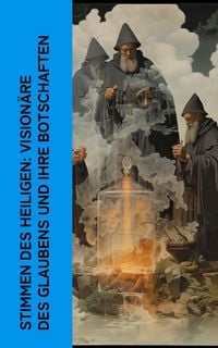 Produktbild: Stimmen des Heiligen: Vision&auml;re des Glaubens und ihre Botschaften