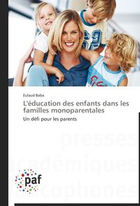 Produktbild: L'&eacute;ducation des enfants dans les familles monoparentales