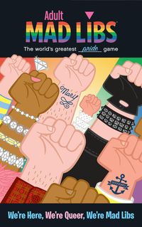 Produktbild: We're Here, We're Queer, We're Mad Libs