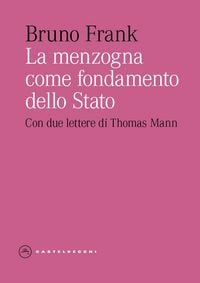 Produktbild: La menzogna come fondamento dello Stato. Con due lettere di Thomas Mann
