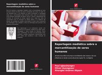 Produktbild: Reportagem medi&aacute;tica sobre a mercantiliza&ccedil;&atilde;o de seres humanos