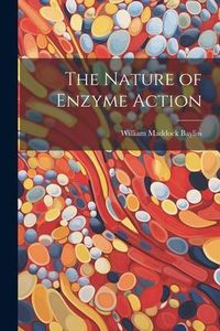 Produktbild: The Nature of Enzyme Action