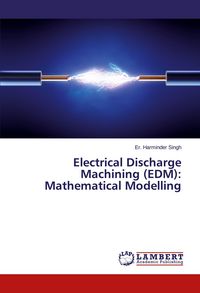 Produktbild: Electrical Discharge Machining (EDM): Mathematical Modelling