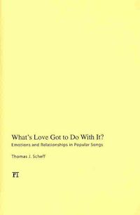 Produktbild: Scheff, T: What's Love Got to Do with It?