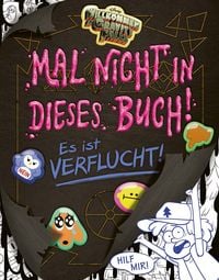 Produktbild: Willkommen in Gravity Falls - Mal nicht in dieses Buch! Es ist verflucht!