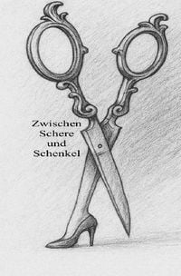 Produktbild: Zwischen Schere und Schenkel