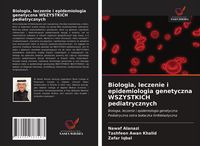 Produktbild: Biologia, leczenie i epidemiologia genetyczna WSZYSTKICH pediatrycznych