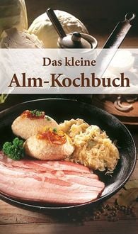 Produktbild: KOMPASS K&uuml;chensch&auml;tze Das kleine Alm-Kochbuch
