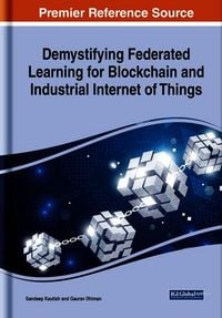 Produktbild: Demystifying Federated Learning for Blockchain and Industrial Internet of Things