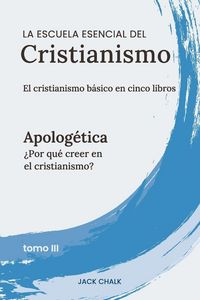 Produktbild: La escuela esencial del cristianismo, vol. III - Apolog&eacute;tica