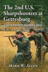 Produktbild: The 2nd U.S. Sharpshooters at Gettysburg