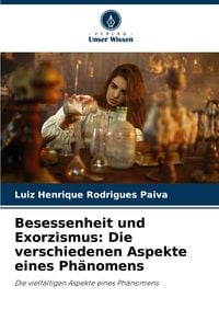 Produktbild: Besessenheit und Exorzismus: Die verschiedenen Aspekte eines Phänomens