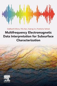 Produktbild: Multifrequency Electromagnetic Data Interpretation for Subsurface Characterization
