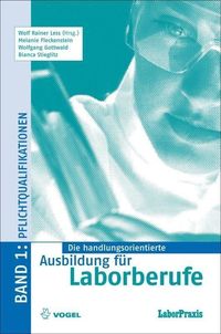 Produktbild: Die handlungsorientierte Ausbildung f&uuml;r Laborberufe / Pflichtqualifikationen